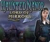 Haunted Manor: Lord of Mirrors